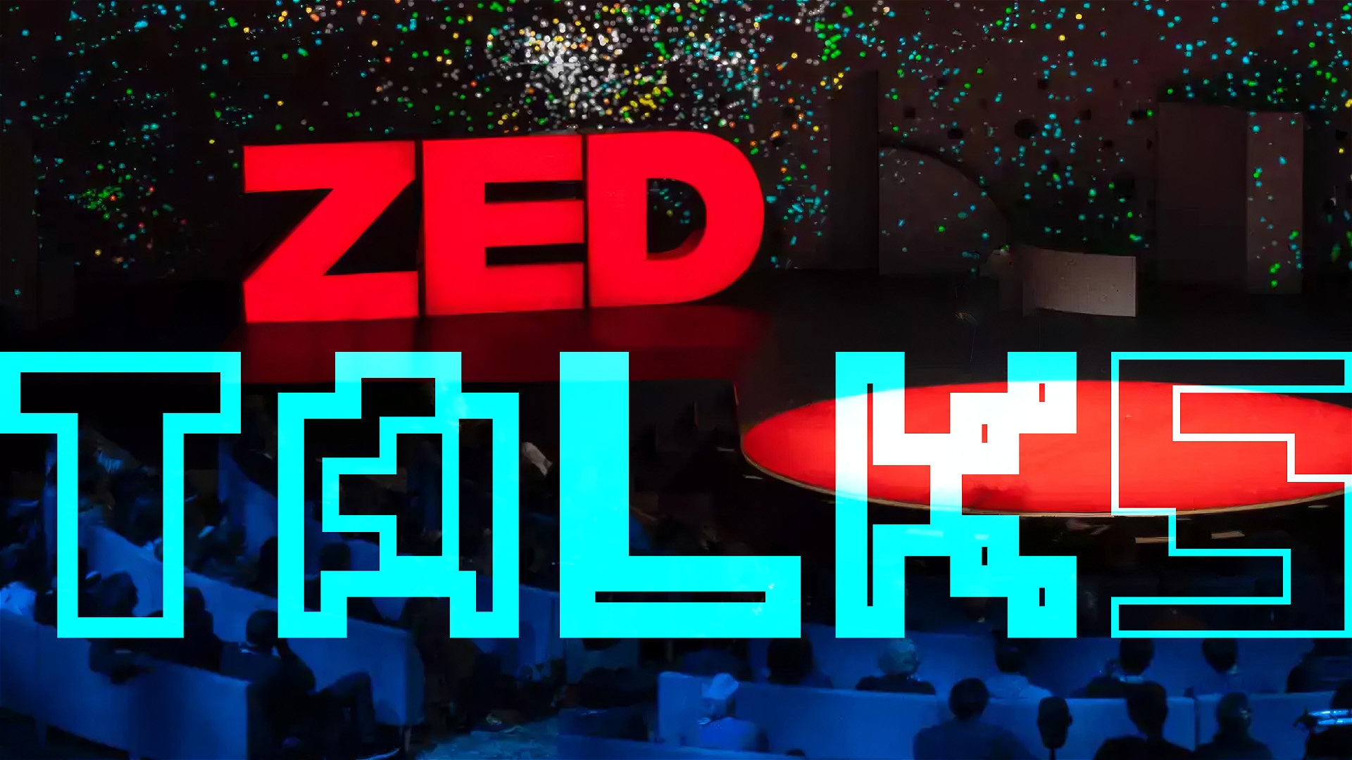 A large stage with red letters spelling ZED and a round red carpet is shown. Blue pixelated text over the image reads TALKS. The audience is seated in front, and colored lights decorate the background.
